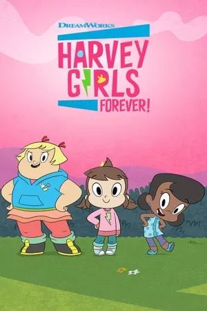 Garotas Harvey Para Sempre!