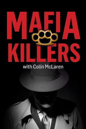 Mafia Killers With Colin McLaren Mafia Killers With Colin McLaren