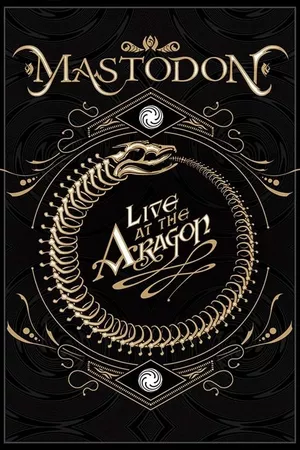 Mastodon: Live At The Aragon