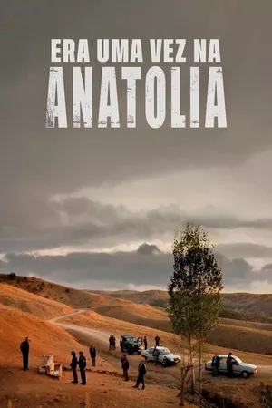 Era uma vez na Anatólia Era uma vez na Anatólia