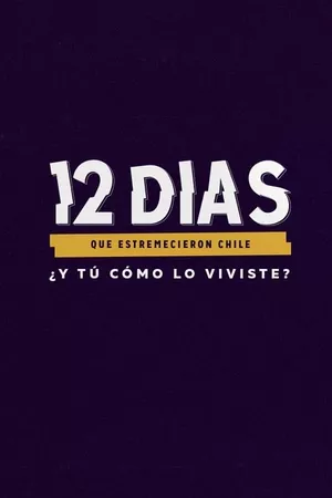 12 días que estremecieron Chile