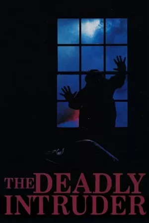 The Deadly Intruder