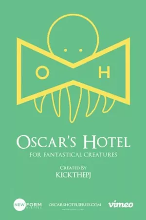 Oscar's Hotel for Fantastical Creatures