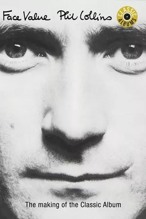 Classic Albums: Phil Collins - Face Value