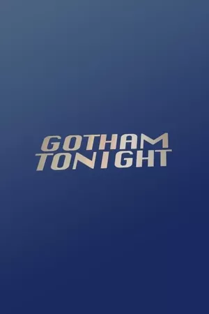 Gotham Tonight