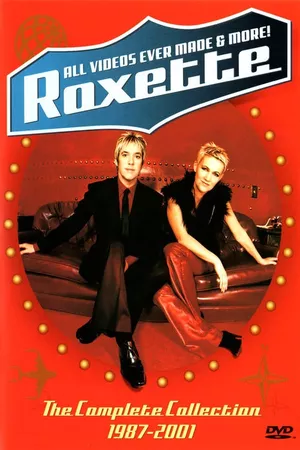 Roxette: All Videos Ever Made & More!