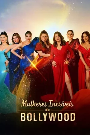 Mulheres Incríveis de Bollywood Mulheres Incríveis de Bollywood