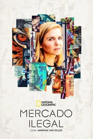 Mercado Ilegal com Mariana van Zeller Mercado Ilegal com Mariana van Zeller
