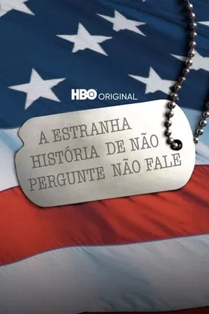 A Estranha História de Não Pergunte Não Fale