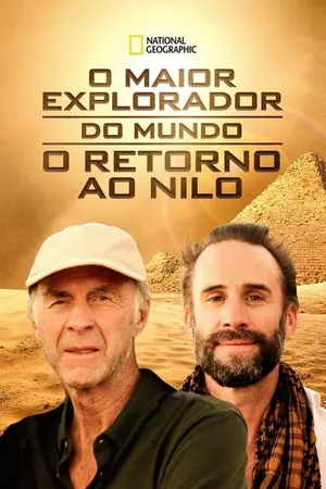 O Maior Explorador do Mundo: O Retorno ao Nilo