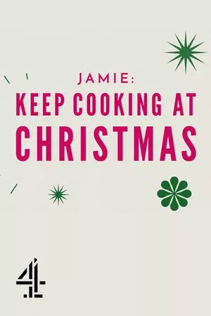 Jamie: Keep Cooking at Christmas