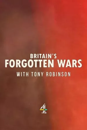 Britain's Forgotten Wars With Tony Robinson