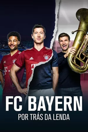 FC Bayern – Por Trás da Lenda