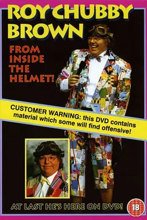 Roy Chubby Brown: From Inside the Helmet