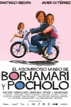 El asombroso mundo de Borjamari y Pocholo