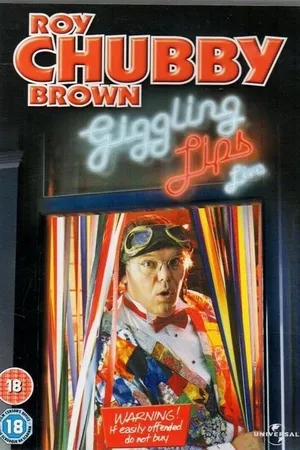 Roy Chubby Brown: Giggling Lips