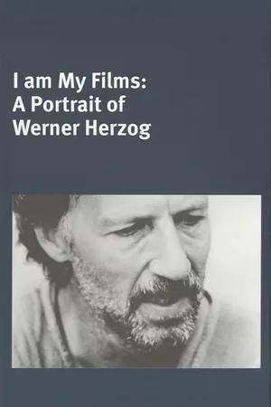 I Am My Films: A Portrait of Werner Herzog