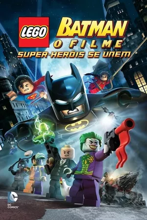 Batman Lego: O Filme - Super Heróis Se Unem