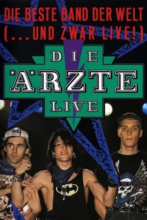 Die Ärzte: Die beste Band der Welt (...und zwar live!)