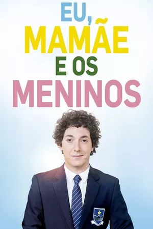 Eu, Mamãe e os Meninos