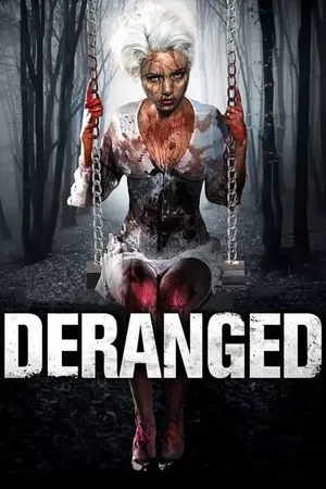 Deranged