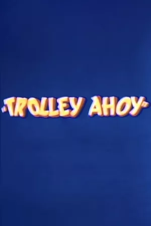 Trolley Ahoy