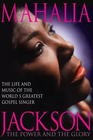 Mahalia Jackson: The Power and the Glory