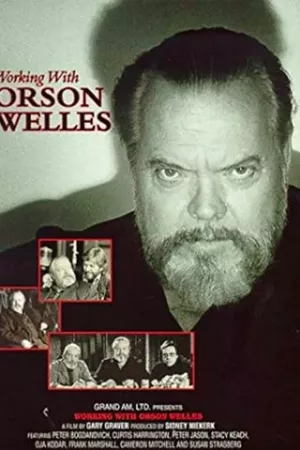 Working with Orson Welles