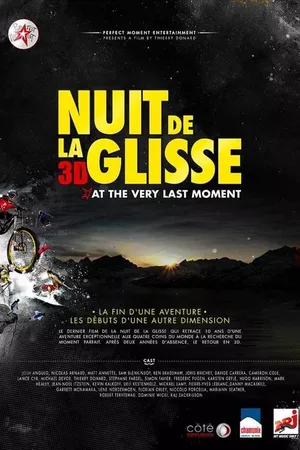 Nuit de la glisse: At the Very Last Moment