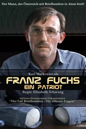 Franz Fuchs – A Patriot