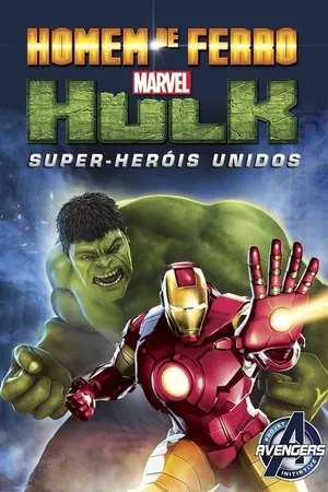 Homem de Ferro e Hulk: Super-Heróis Unidos