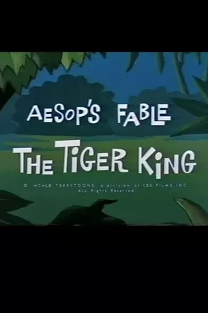 Aesop's Fable: The Tiger King