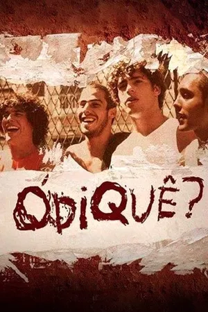 Ódiquê? Ódiquê?