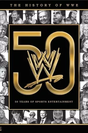 The History of WWE: 50 Years of Sports Entertainment