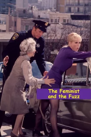 The Feminist and the Fuzz