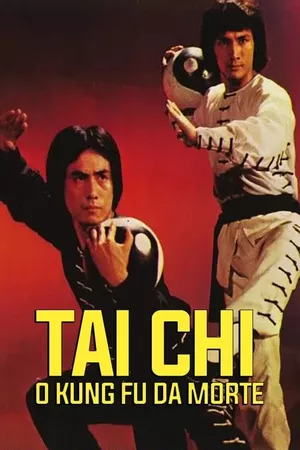 Tai Chi - O Kung Fu da Morte