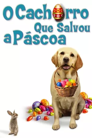 O Cachorro que Salvou a Páscoa