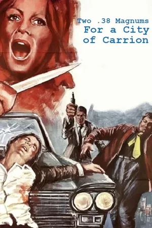 Two .38 Magnums for a City of Carrion Two .38 Magnums for a City of Carrion