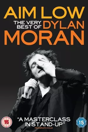 Aim Low: The Best of Dylan Moran