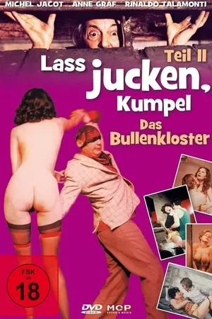 Laß jucken Kumpel 2 - Das Bullenkloster