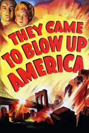 They Came to Blow Up America