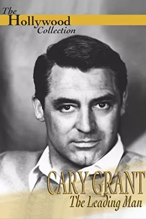 Cary Grant: A Celebration of a Leading Man