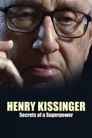 Henry Kissinger: Secrets of a Superpower