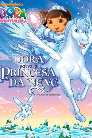 Dora a Aventureira - Dora Salva a Princesa da Neve