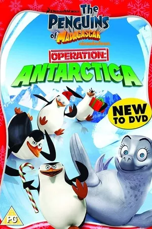 The Penguins of Madagascar: Operation Antarctica