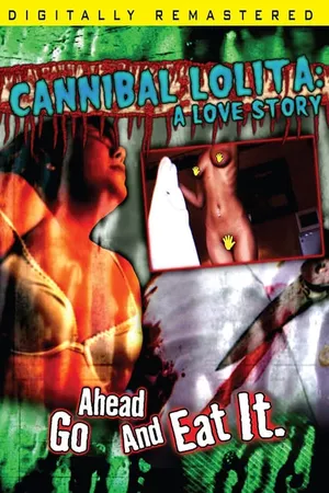 Cannibal Lolita: A Love Story