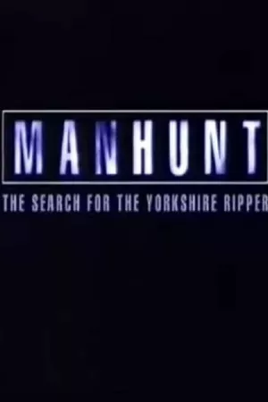 Manhunt: The Search for the Yorkshire Ripper