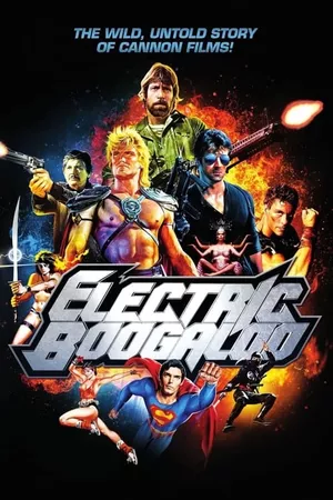 Electric Boogaloo: A Selvagem História Não Contada da Cannon Films