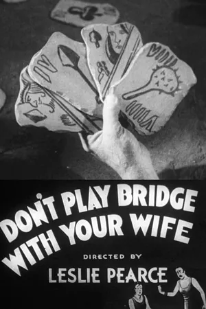 Don't Play Bridge With Your Wife