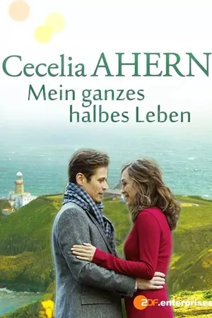 Cecelia Ahern: Mein ganzes halbes Leben